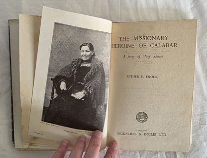 The Missionary Heroine of Calabar by Esther E. Enock