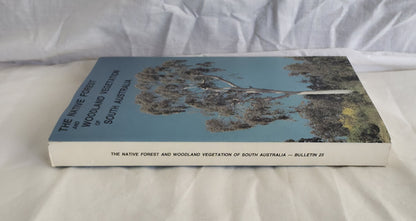 The Native Forest and Woodland Vegetation of South Australia by C.D. Boomsma and N. B. Lewis