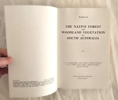The Native Forest and Woodland Vegetation of South Australia by C.D. Boomsma and N. B. Lewis