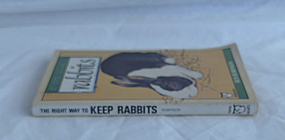 The Right Way to Keep Rabbits by Roy Robinson