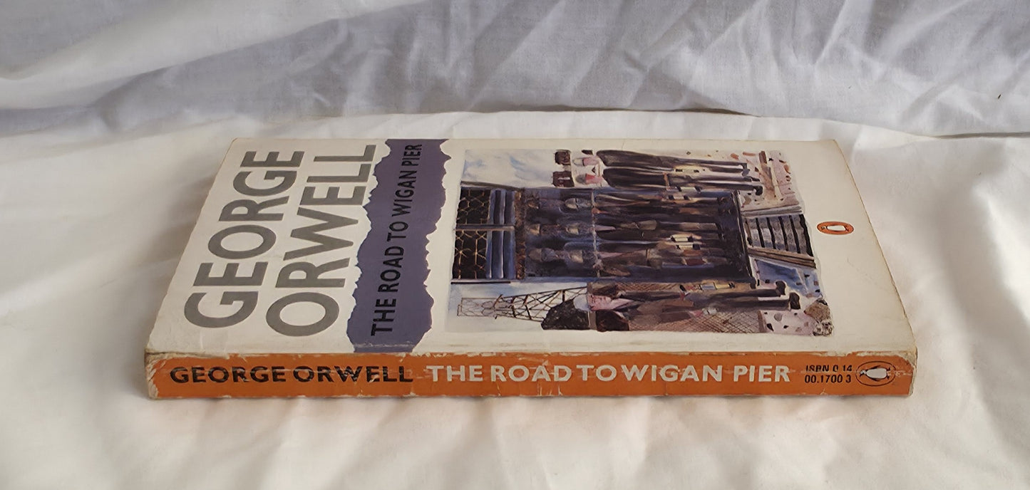 The Road to Wigan Pier by George Orwell