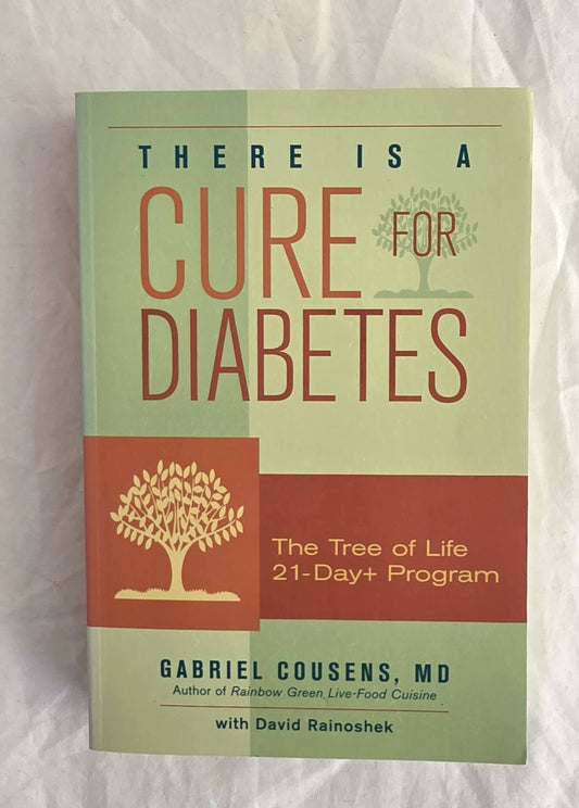 There is a Cure for Diabetes by Gabriel Cousens