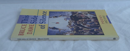 This Side of Silence Poems 1987-1990 by Bruce Dawe