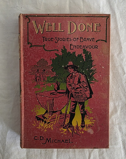 Vintage book titled 'Well Done: True Stories of Brave Endeavour' by C.D. Michael on a textured beige background.