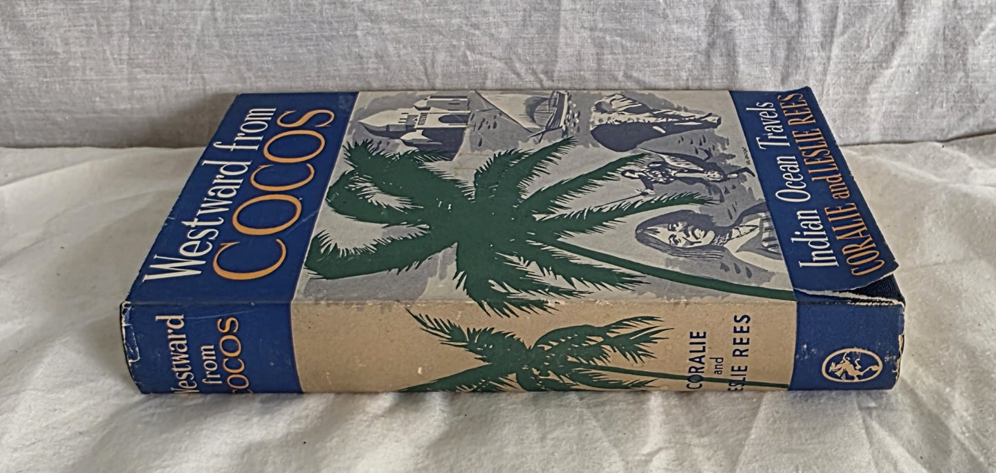 Westward from Cocos by Coralie and Leslie Rees