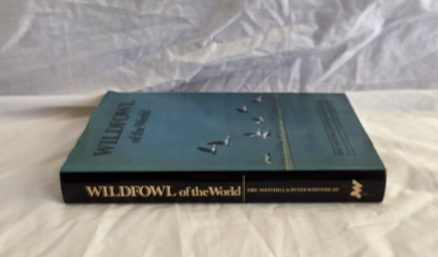 Wildfowl of the World by Eric Soothill and Peter Whitehead