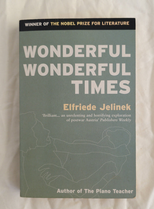 Book cover of 'Wonderful Wonderful Times' by Elfriede Jelinek on a light background