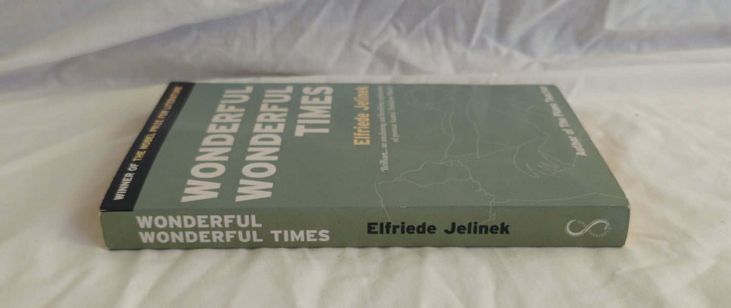 Wonderful Wonderful Times by Elfriede Jelinek