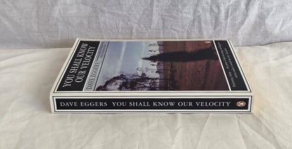 You Shall Know Our Velocity by Dave Eggers (Penguin)