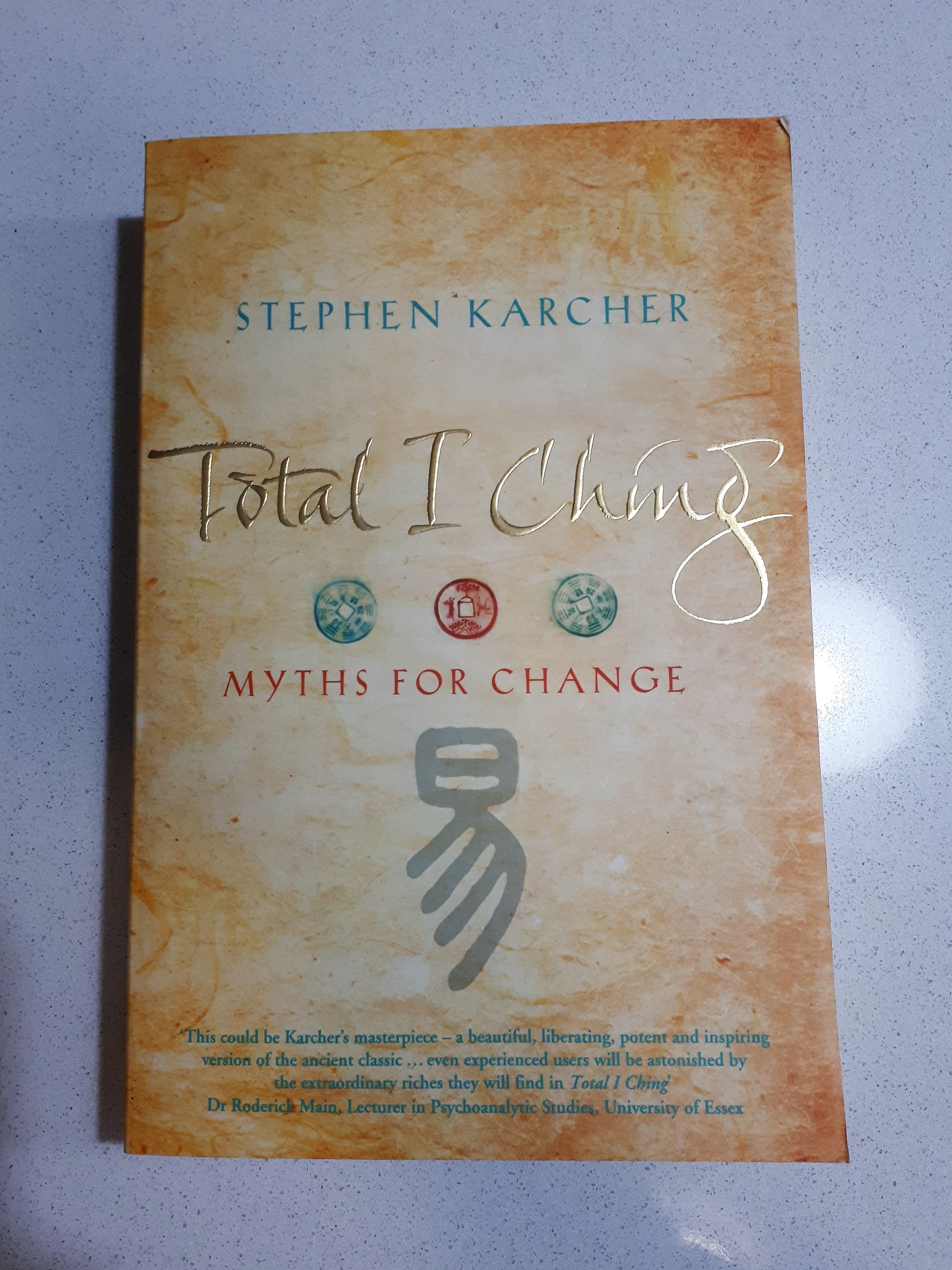 Total I Ching - Myths For Change by Stephen Karcher