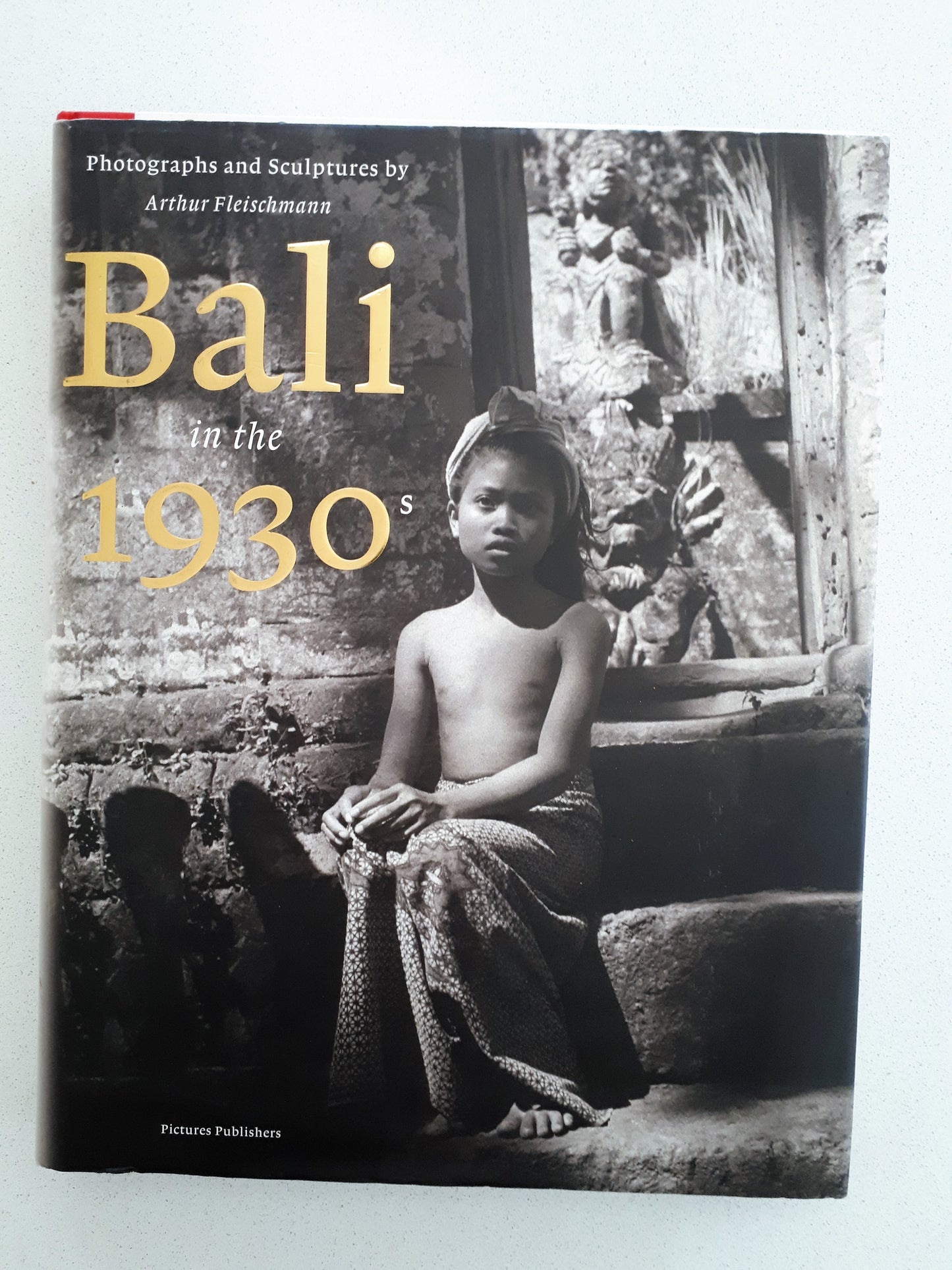 Bali in the 1930s -  Photographs and Sculptures by Arthur Fleischmann