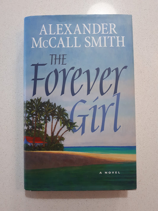 The Forever Girl by Alexander McCall Smith