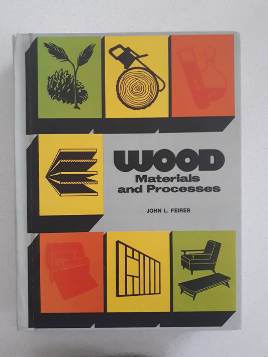 Wood Materials and Processes by John L. Feirer