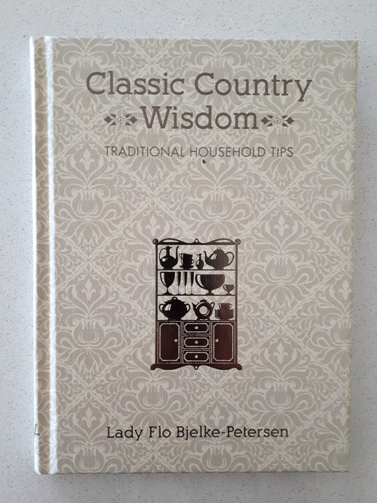 Classic Country Wisdom by Lady Flo Bjelke-Petersen