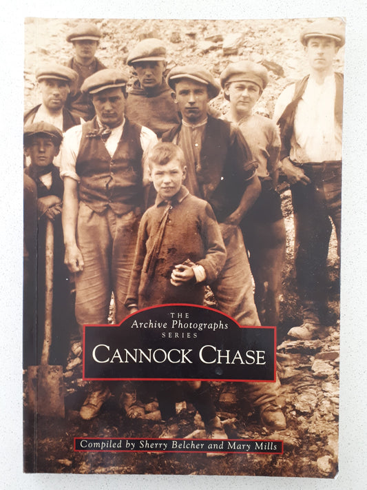 Cannock Chase - The Archive Photographs Series by Sherry Belcher and Mary Mills