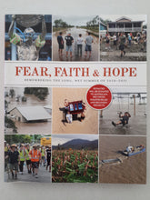 Load image into Gallery viewer, Fear, Faith &amp; Hope  Remembering The Long, Wet Summer of 2010-2011  Edited by Mathew Condon