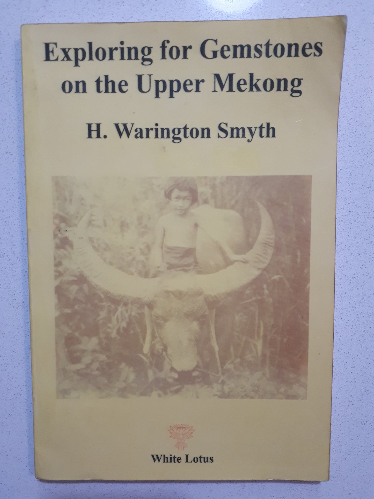 Exploring for Gemstones on the Upper Mekong by H. Warington Smyth