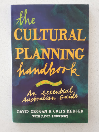 The Cultural Planning Handbook by David Grogan & Colin Mercer
