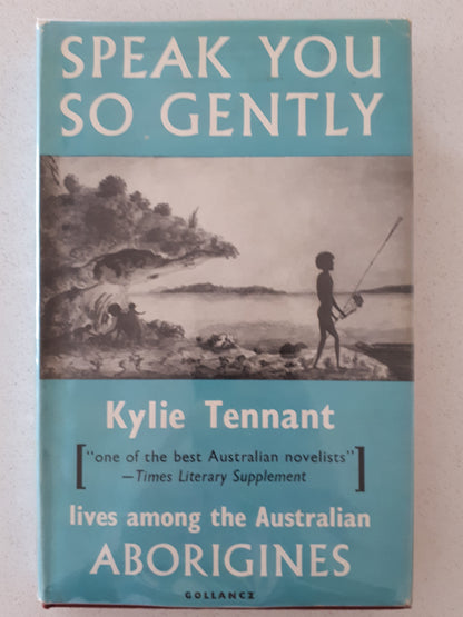 Speak You So Gently by Kylie Tennant