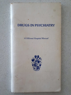 Drugs In Psychiatry - A Hillcrest Hospital Manual