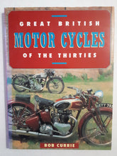 Load image into Gallery viewer, Great British Motor Cycles of the Thirties by Bob Currie