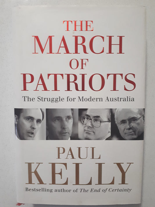 The March of Patriots by Paul Kelly