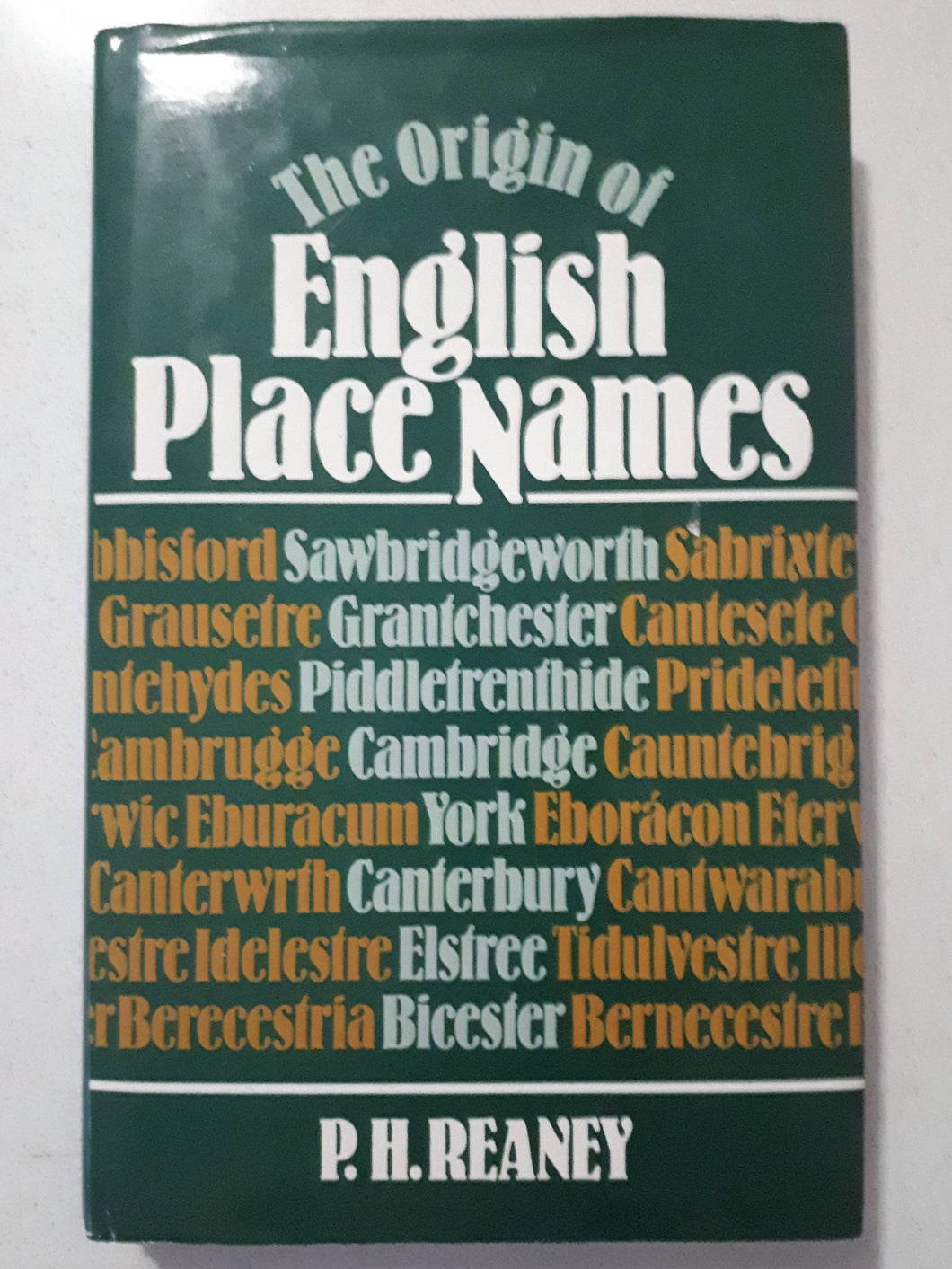 The Origin of English Place Names by P. H. Reaney
