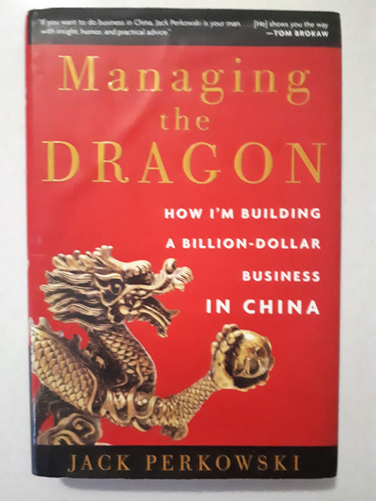 Managing The Dragon by Jack Perkowski
