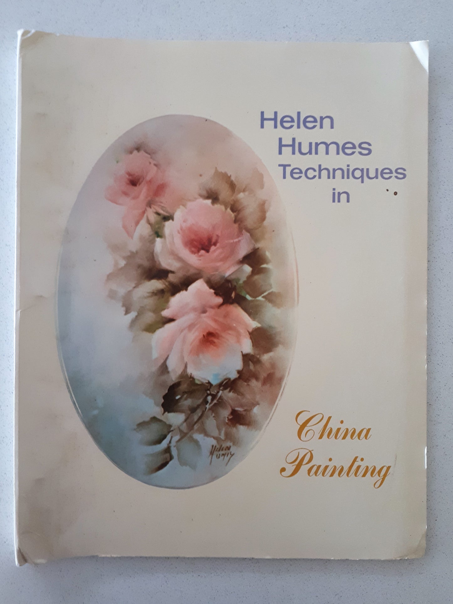 Helen Humes Techniques in China Painting