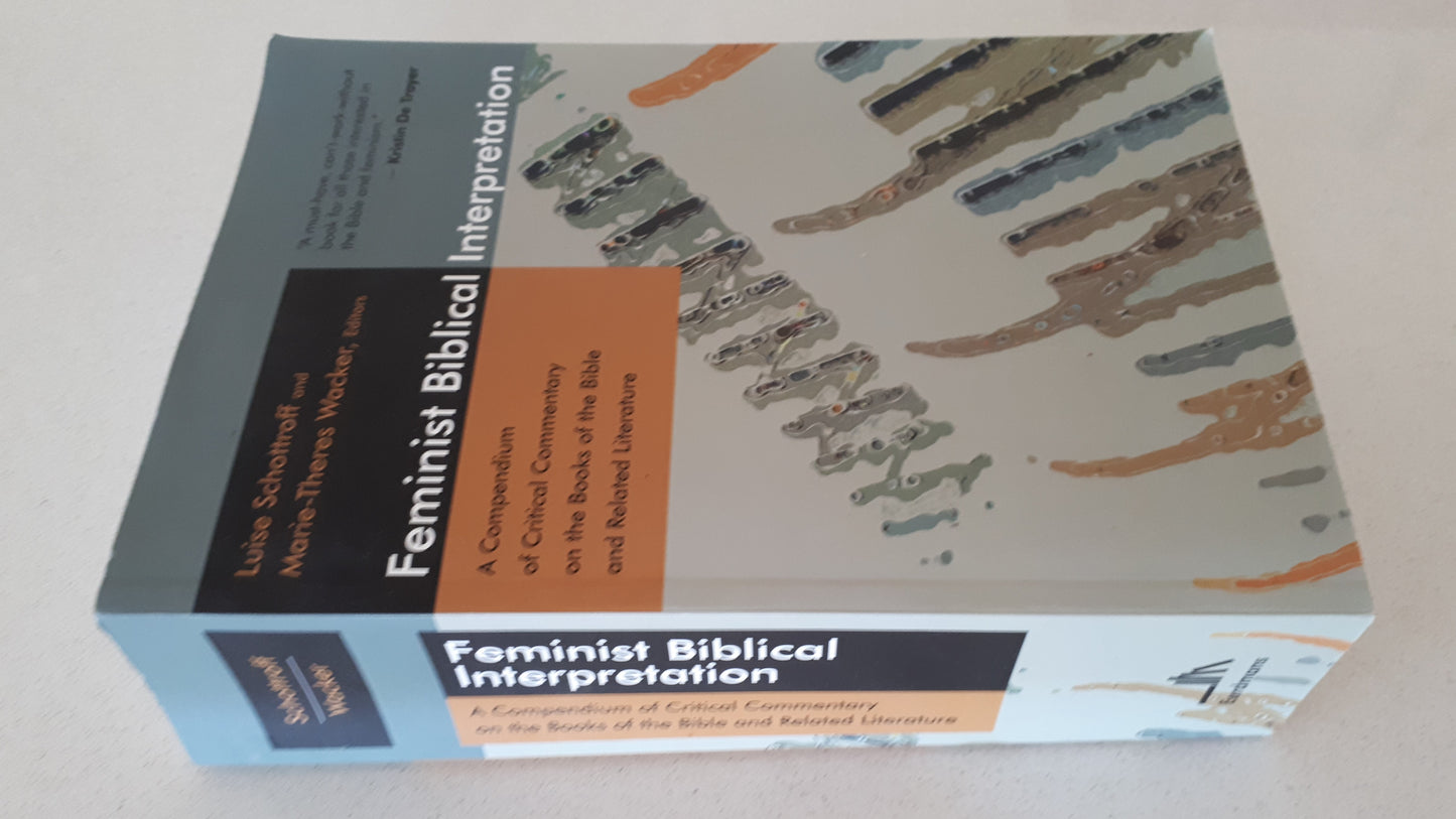 Feminist Biblical Interpretation edited by Luise Schottroff and Marie-Theres Wacker