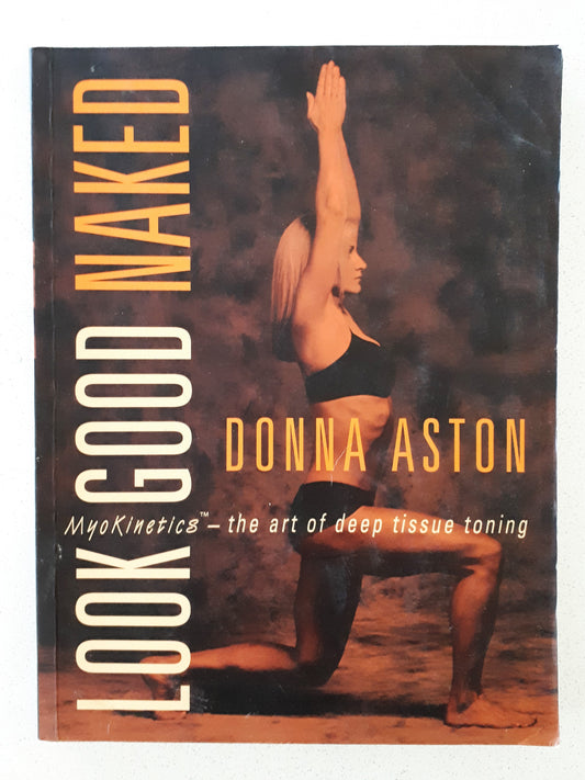 Look Good Naked by Donna Aston