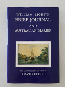 William Light's Brief Journal And Australian Diaries by David Elder