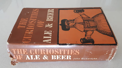 The Curiosities of Ale & Beer by John Bickerdyke