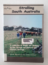 Load image into Gallery viewer, Strolling South Australia by Derek Whitelock and Terry Lavender