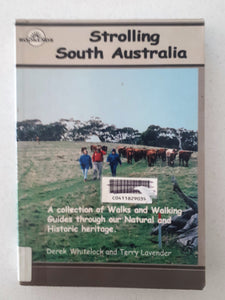 Strolling South Australia by Derek Whitelock and Terry Lavender