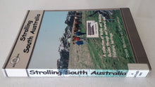 Load image into Gallery viewer, Strolling South Australia by Derek Whitelock and Terry Lavender