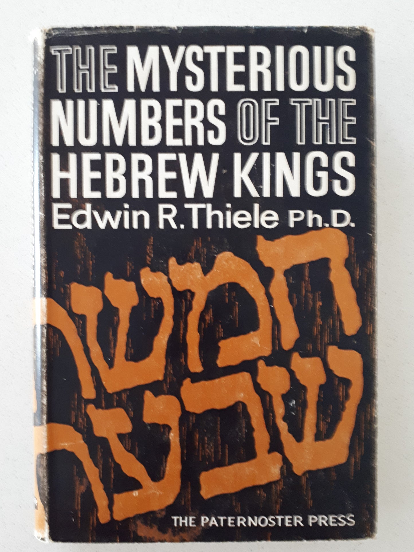 The Mysterious Numbers of the Hebrew Kings  A Reconstruction of the Chronology of the Kingdoms of Israel and Judah  by Edwin R. Thiele