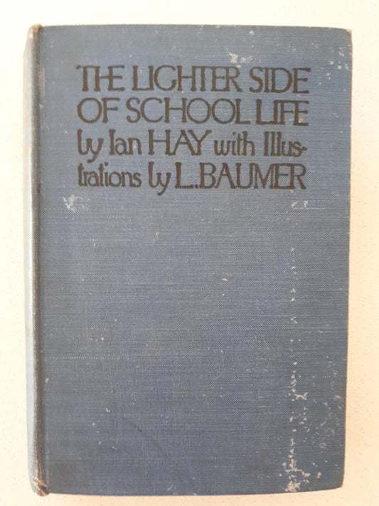 The Lighter Side Of School Life by Ian Hay