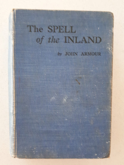 The Spell of the Inland by John Armour