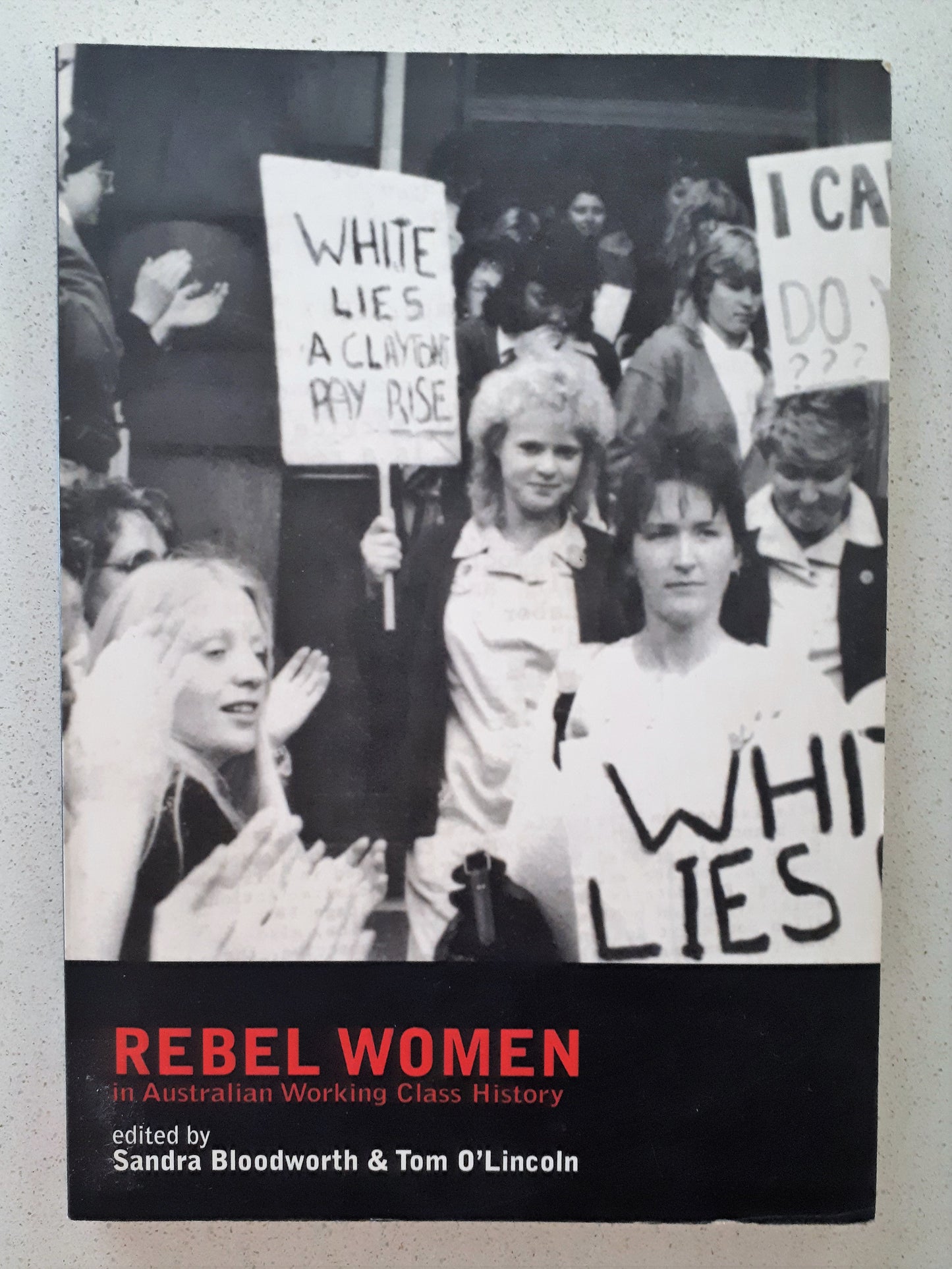 Rebel Women by Sandra Bloodworth & Tom O'Lincoln