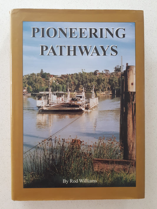 Pioneering Pathways by Rod Williams