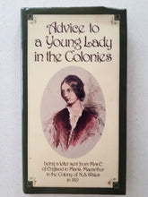 Load image into Gallery viewer, Advice to a Young Lady in the Colonies