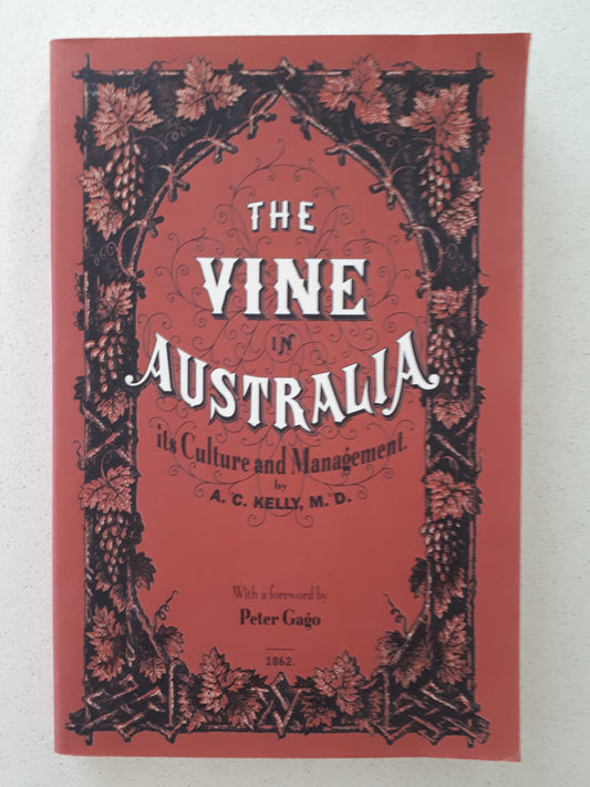 The Vine In Australia by A. C. Kelly