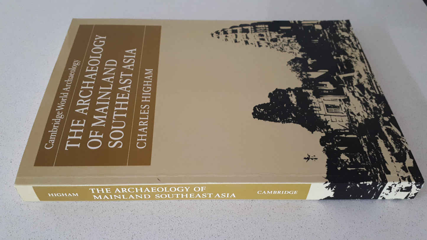 The Archaeology of Mainland Southeast Asia by Charles Higham