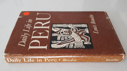 The Daily Life in Peru by Louis Baudin
