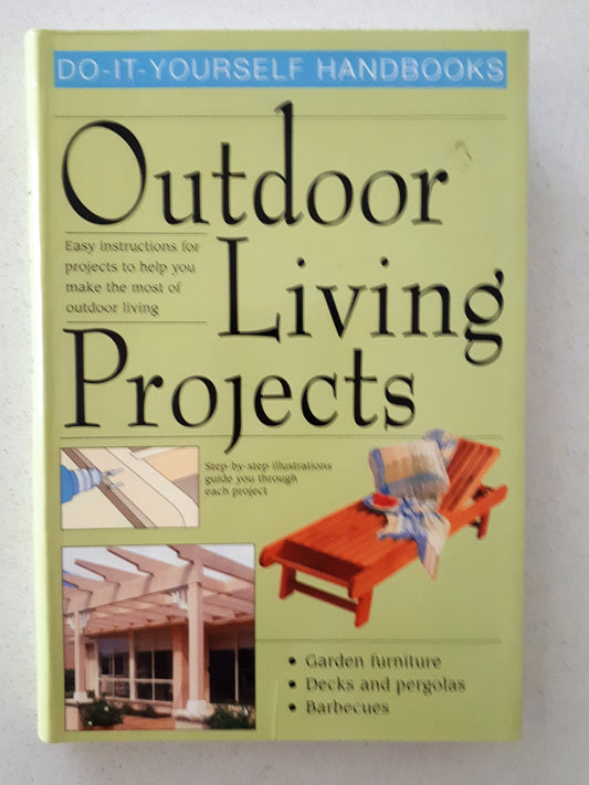 Outdoor Living Projects by John Bowler & Frank Gardner