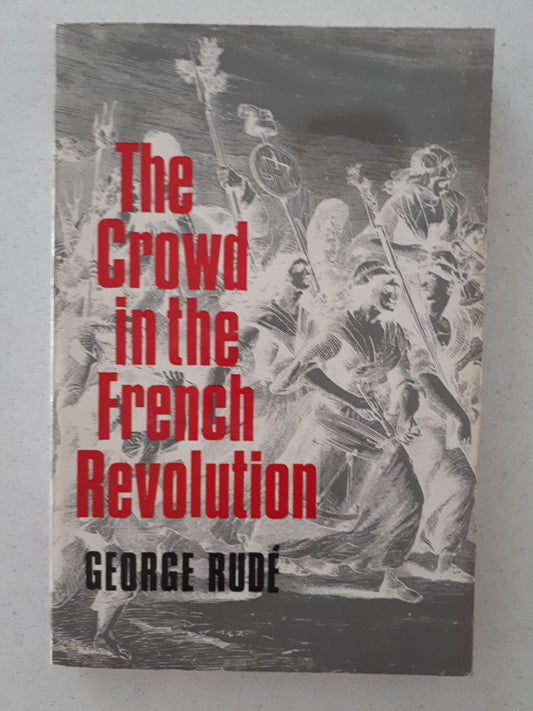 The Crowd in the French Revolution by George Rude