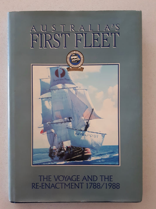 Australia's First Fleet by Jonathan King