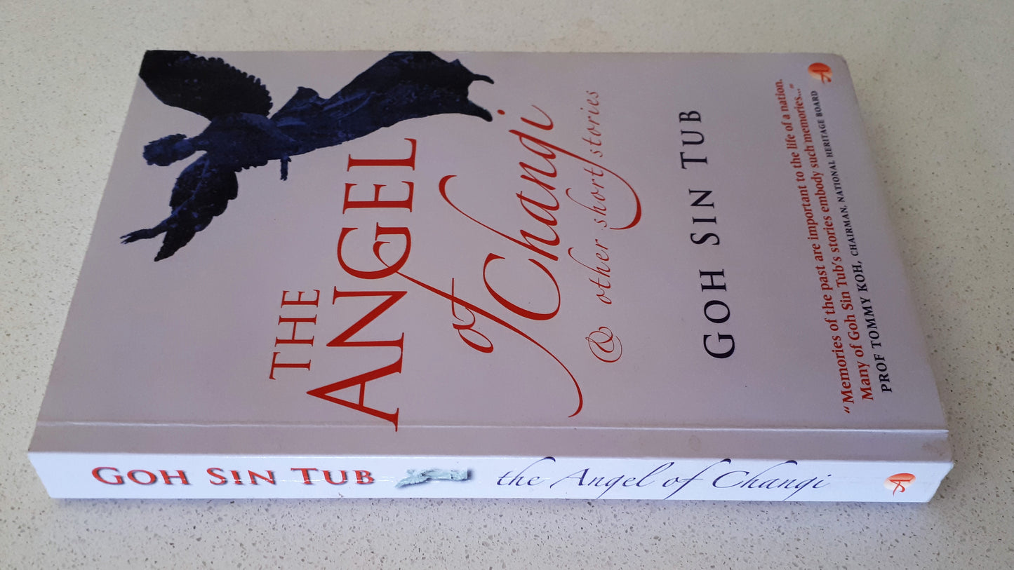 The Angel of Changi & other short stories by Goh Sin Tub
