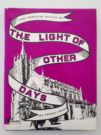 The Light of Other Days by Rev Father McKey